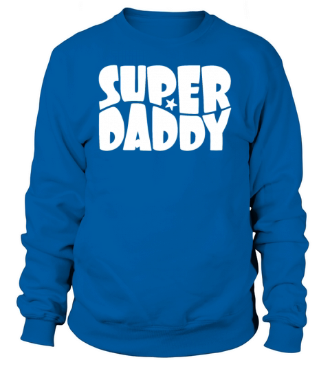 Super Daddy For Super Dad Retro Vintage Style Sweatshirt Unisex