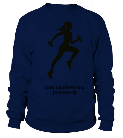 Womens Vintage Sport don’t believe me just watch Sweatshirt Unisex