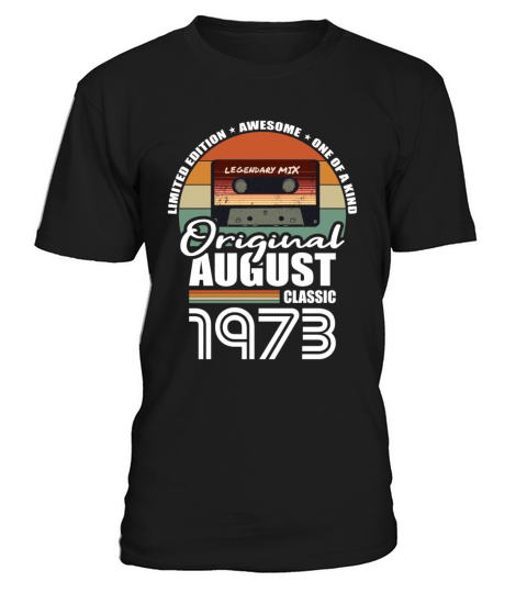 50th birthday august 1973 original 1973 T-Shirt Unisex