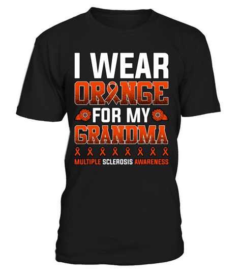 I Wear Orange For My Grandma Multiple Sclerosis T-Shirt Unisex