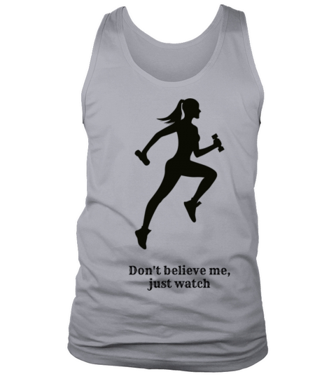 Womens Vintage Sport don’t believe me just watch Tank Top Unisex