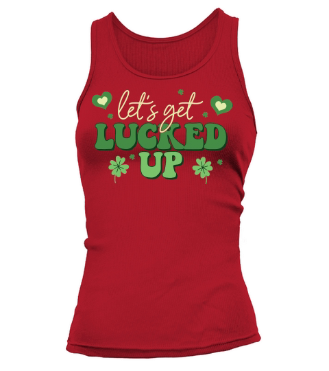 Lets Get Lucked Up Retro St Patricks Day Tank top Woman