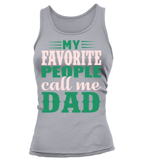 My Favorite People Call Me Dad Tank top Woman