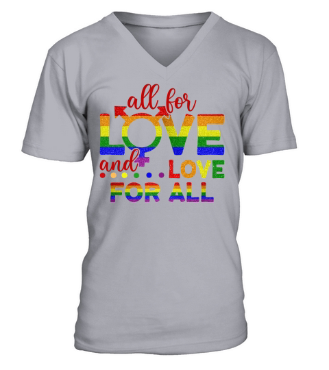 All For Love Love For All LGBT V-Neck T-shirt