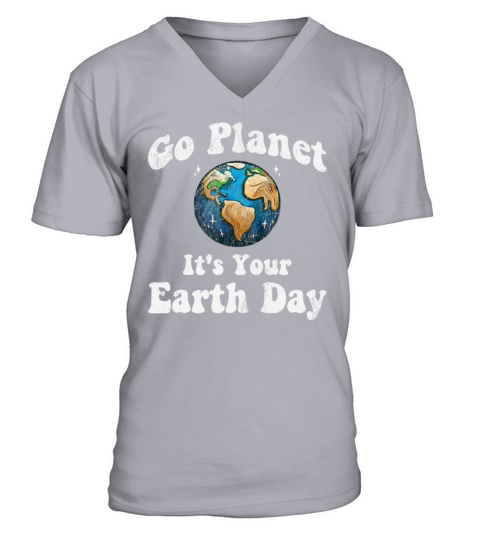 Earth Day Go Planet Its Your Earth Day Vintage V-Neck T-shirt