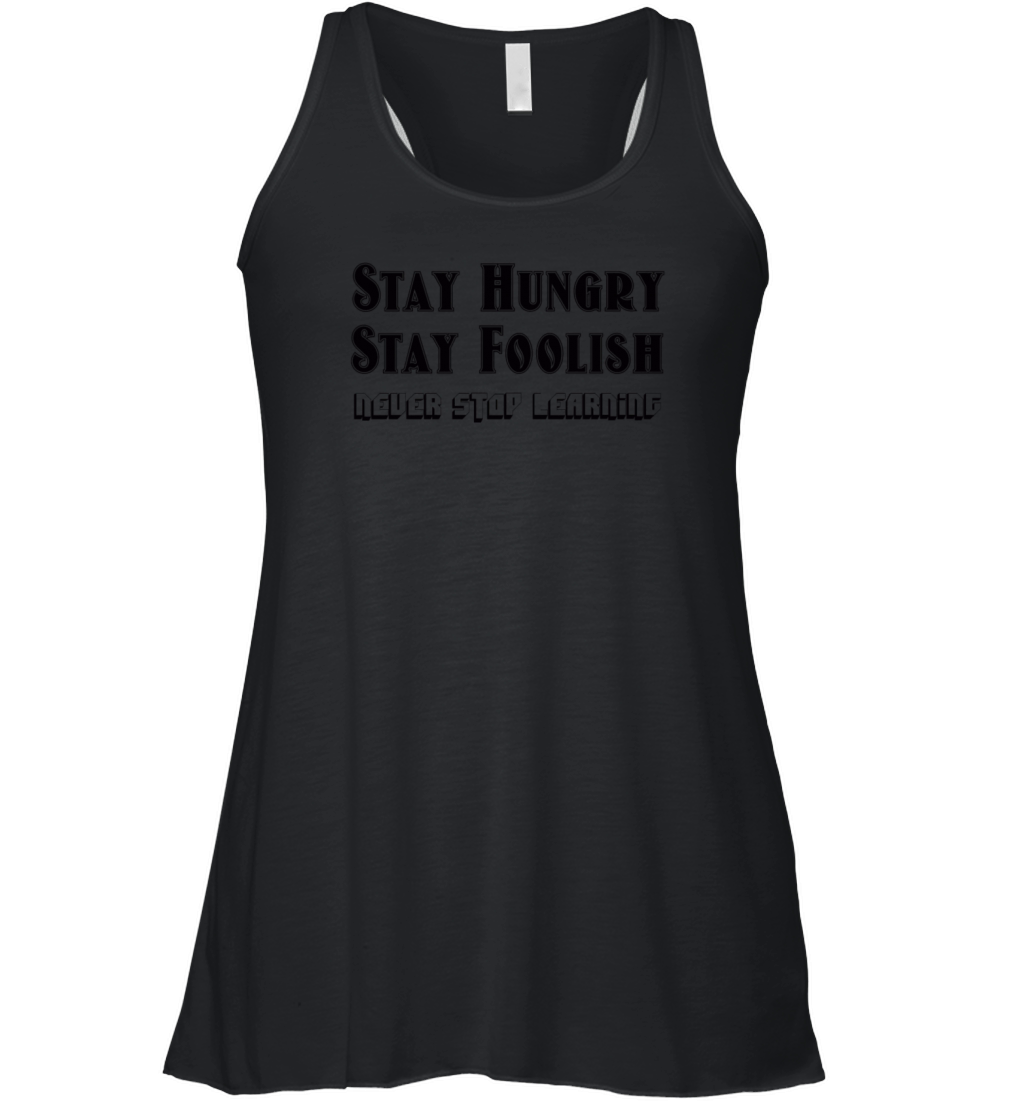 stay hungry Women's Flowy Tank Top
