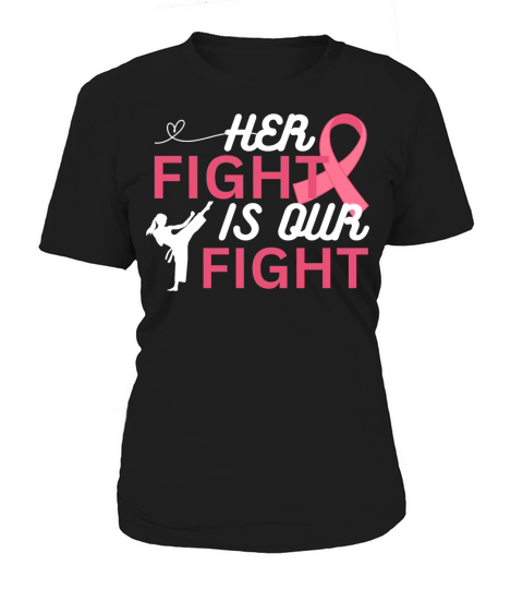 Breast Cancer Awareness Her Fight is our Fight Women's T-Shirt