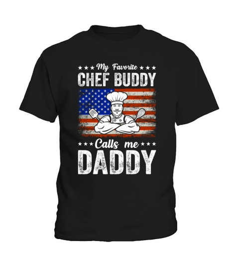 My Favorite Chef Buddy Calls Me Daddy Food Cooking Kids T-Shirt