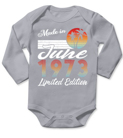 50th birthday june 1973 made in 1973 Long Sleeve Baby One-Piece