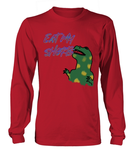 Eat My Shorts Long sleeved Unisex