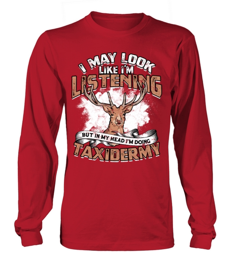 Im Doing Taxidermy Mounting Animals Taxidermist Long sleeved Unisex