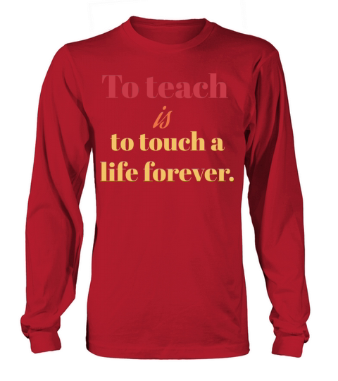 To teach to touch a life Long sleeved Unisex