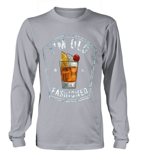 Vintage Im Old Fashioned Whiskey Funny Long sleeved Unisex