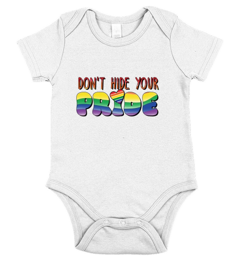 Dont Hide Your Pride LGBT Short Sleeve Baby One-Piece