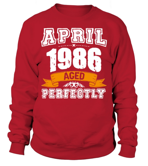 April 1986 Vintage Birthday Present Sweatshirt Unisex