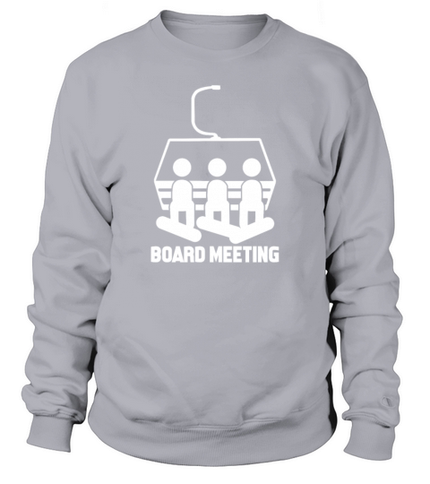 Board Meeting Snowboarding Sweatshirt Unisex