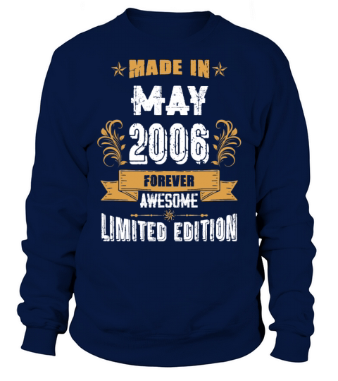 May 2006 Vintage Birthday Present Sweatshirt Unisex
