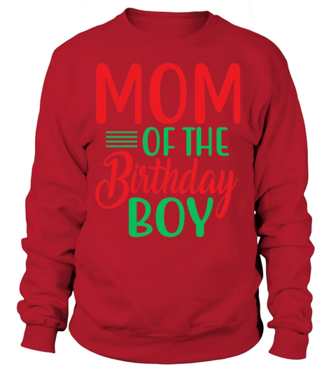 MOM OF THE BIRTHDAY BOY Sweatshirt Unisex