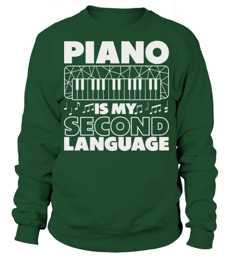 Pianist Is My Second Laguage Musician Piano Sweatshirt Unisex