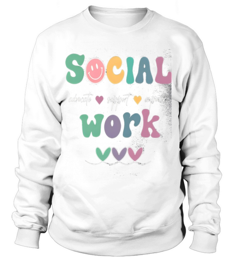 Social Work Advocate Support Vintage Social Worker Sweatshirt Unisex