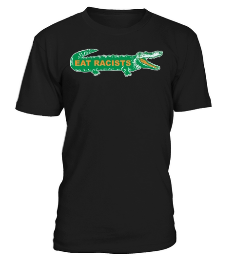 EAT RACISTS T-Shirt Unisex