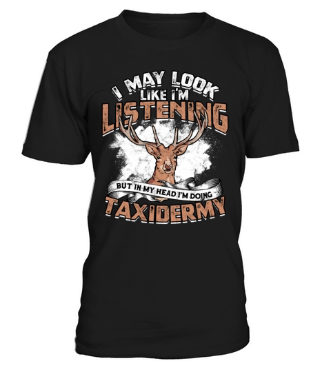 Im Doing Taxidermy Mounting Animals Taxidermist T-Shirt Unisex