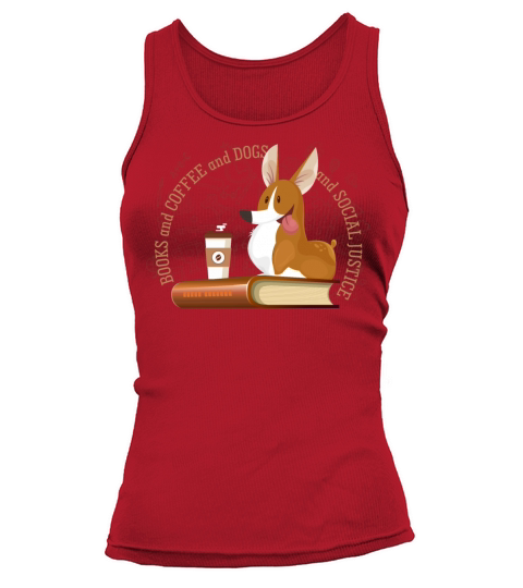 Book Coffe Dogs Social Justice Funny Tank top Woman