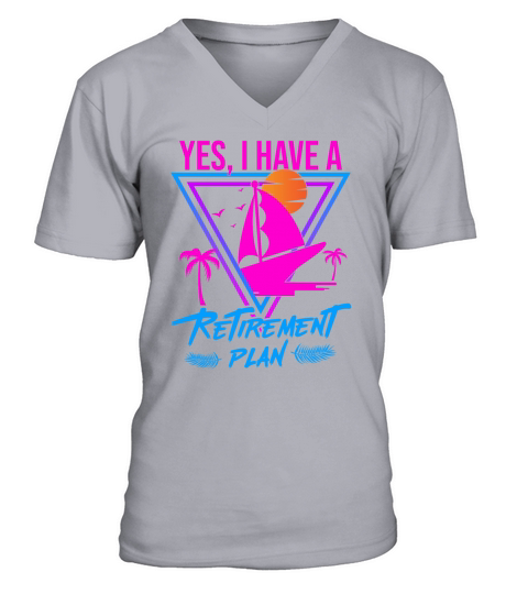 Sailing Retirement Plan Retired Sailor Sailboat V-Neck T-shirt