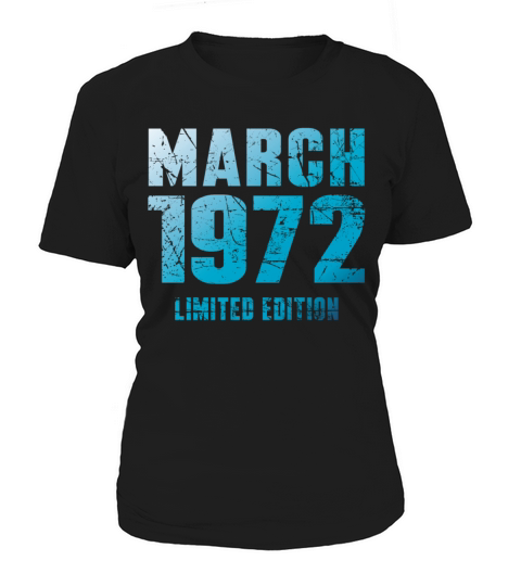 March 1972 Limited Edition Birthday Present Women's T-Shirt