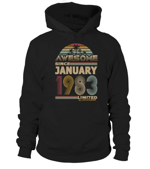 40th birthday january 1983 awesome since 1983 Hoodie Unisex