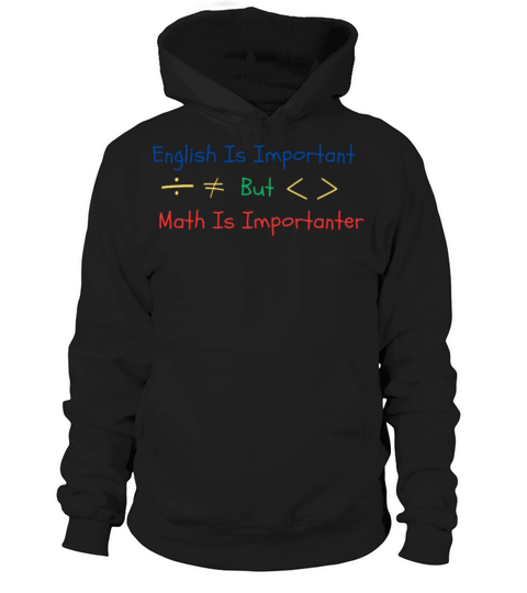 English Is Important But Math Is Importanter Hoodie Unisex