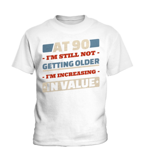 90 Year Old Not Getting Older Quotes 90th Birthday Kids T-Shirt