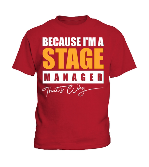 Because I m a Stage Manager Thats Why Kids T-Shirt