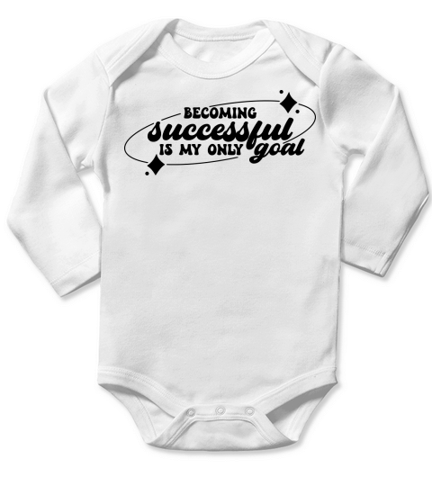 Becoming successful is my only goal Long Sleeve Baby One-Piece