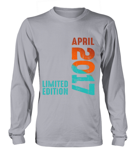 Since April 2017 Year 2017 Retro Vintage 2017 Long sleeved Unisex