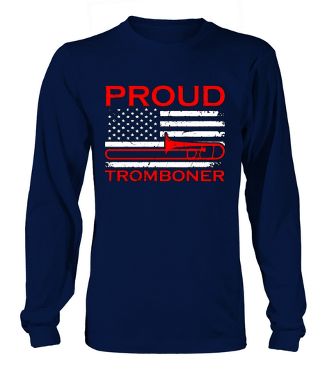 Trombone Proud Tromboner Marching Band Trombonist Long sleeved Unisex