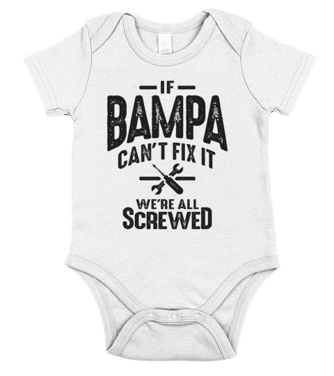 If Bampa Cant Fix It Were All Screwed - Grandpa Short Sleeve Baby One-Piece