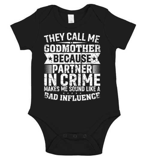 They Call Me Godmother Because Partner In Crime Gr Short Sleeve Baby One-Piece
