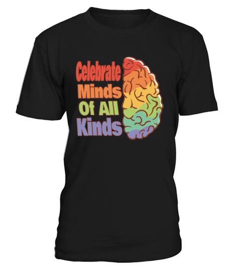 Celebrate Minds Of All Kinds Apparel T-Shirt Unisex