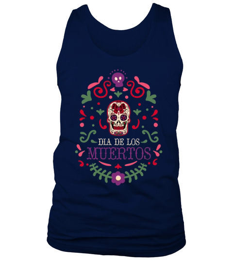 Dia De Los Muertos Day Of Dead Mexican Tank Top Unisex