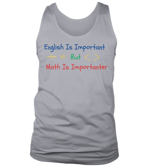 English Is Important But Math Is Importanter Tank Top Unisex