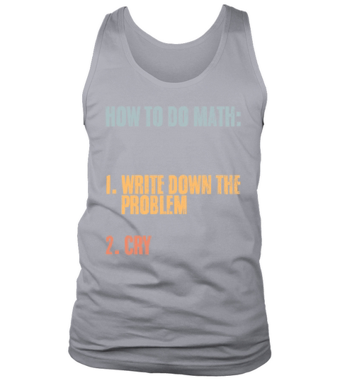 How To Do Math Vintage Mathematics Humor Problem Tank Top Unisex