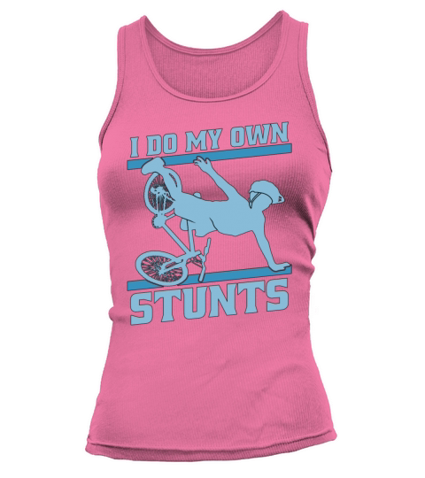 Bicycle I Do My Own Stunts Bicycling Biker Cyclist Tank top Woman
