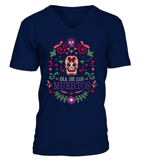 Dia De Los Muertos Day Of Dead Mexican V-Neck T-shirt