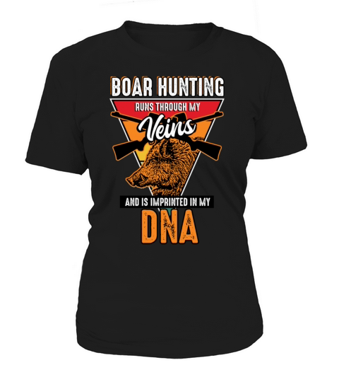 Boar Hunting - Runs Through My Veins Women's T-Shirt