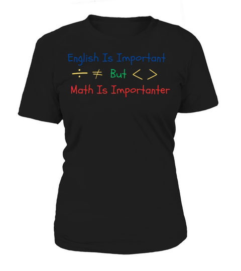 English Is Important But Math Is Importanter Women's T-Shirt