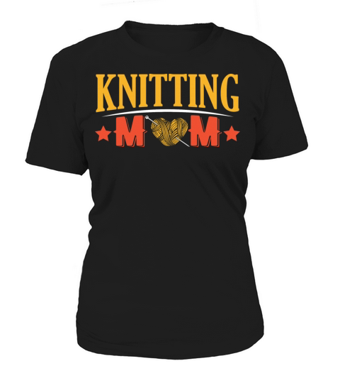 Knitting Mom Crochet Quote Knitter Crocheting Knit Women's T-Shirt