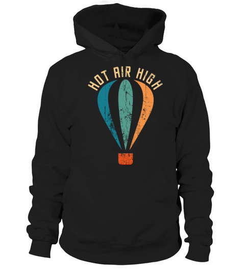 Hot Air High Vintage Retro Balloon For Pilot Or Hoodie Unisex
