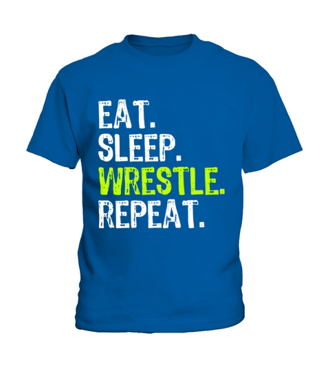 Eat Sleep Wrestle Repeat Wrestling Wrestler Funny Kids T-Shirt
