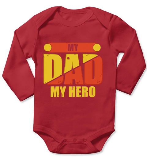 My Dad My Hero Happy Fathers Day Long Sleeve Baby One-Piece